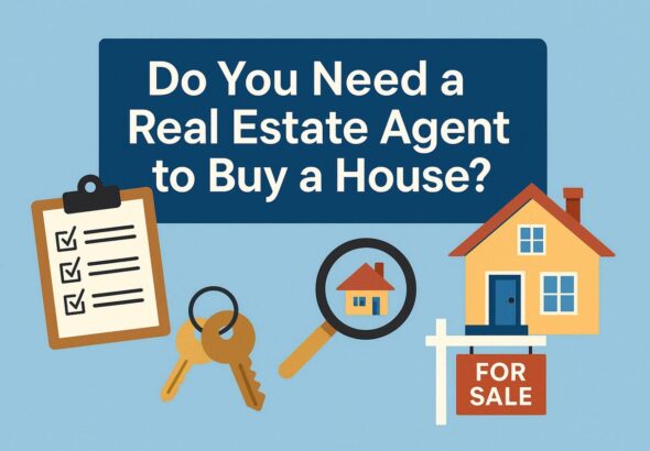 Do You Need a Real Estate Agent to Buy a House