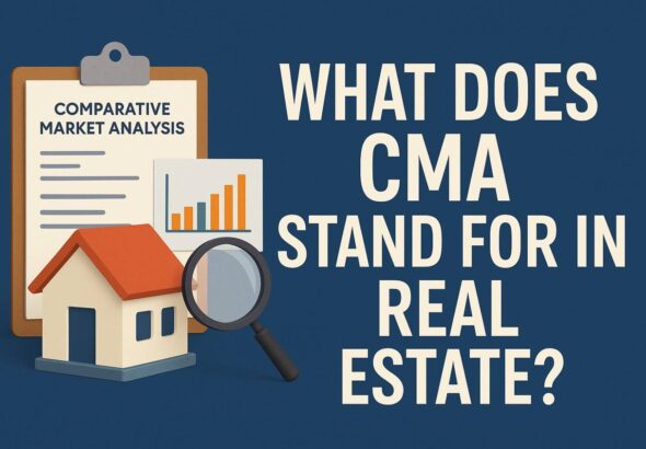 What Does CMA Stand For in Real Estate